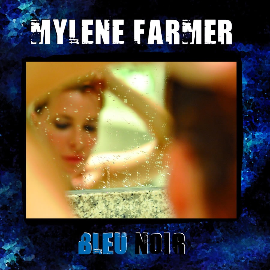 Mylene Farmer - Bleu Noir